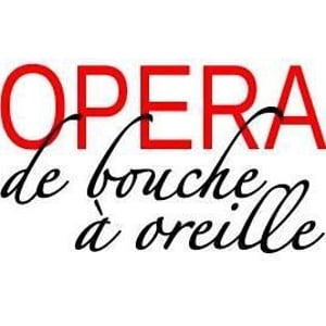 Opéra De bouche à oreille
