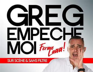 Greg empêche-moi