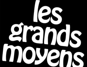 Les grands moyens