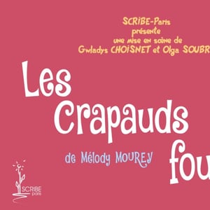 Bannière pour annoncer la pièce "Les Crapauds Fous"