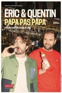Eric et Quentin dans Papa pas papa