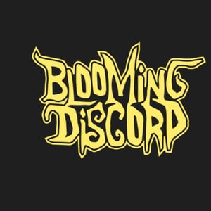 BLOOMING DISCORD